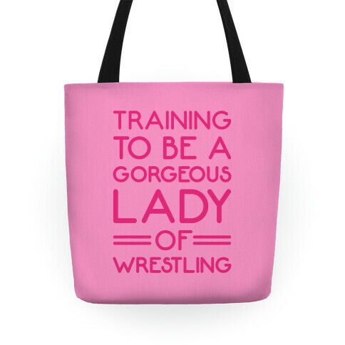 Training To Be A Gorgeous Lady Of Wrestling White Print Tote