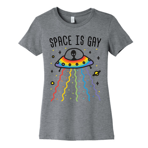 Space Is Gay Womens T-Shirt