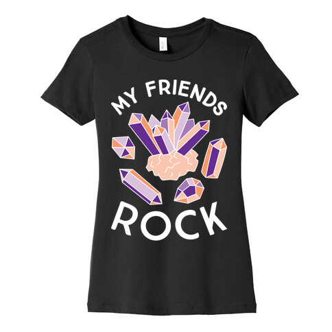 My Friends Rock Womens T-Shirt