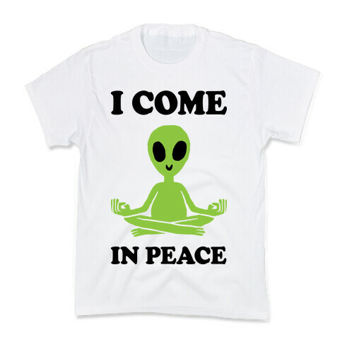 I Come In Peace Kids T-Shirt