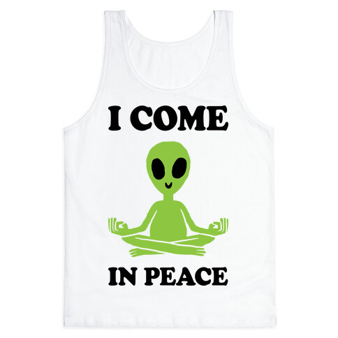 I Come In Peace Tank Top