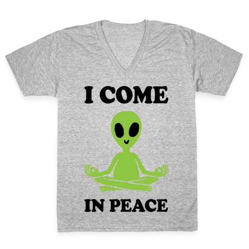I Come In Peace V-Neck Tee Shirt