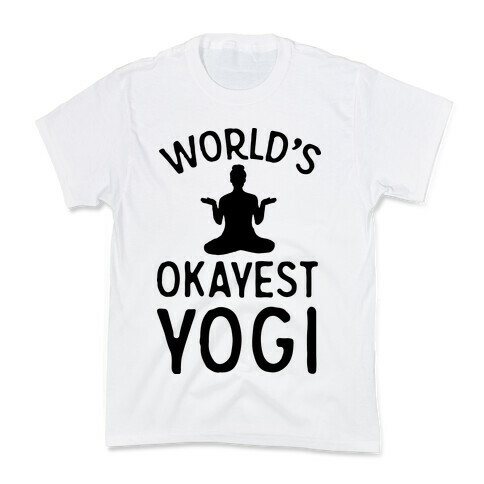 World's Okayest Yogi Kids T-Shirt