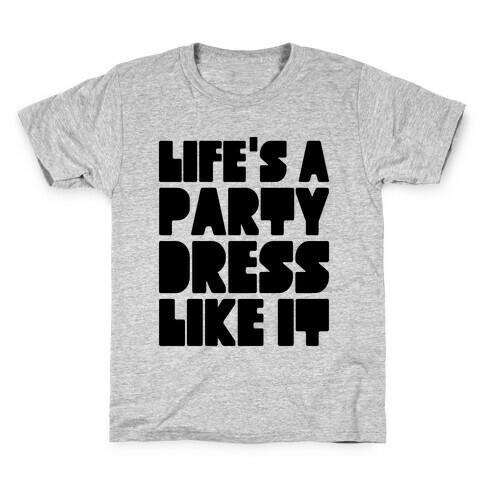 Life's A Party Kids T-Shirt