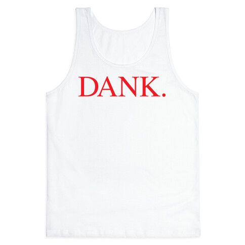 DANK. (DAMN. Parody) Tank Top