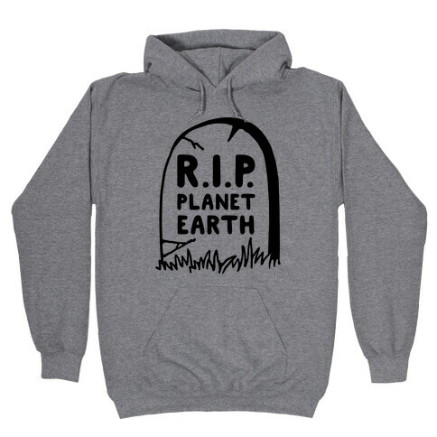 R.I.P Planet Earth Hooded Sweatshirt