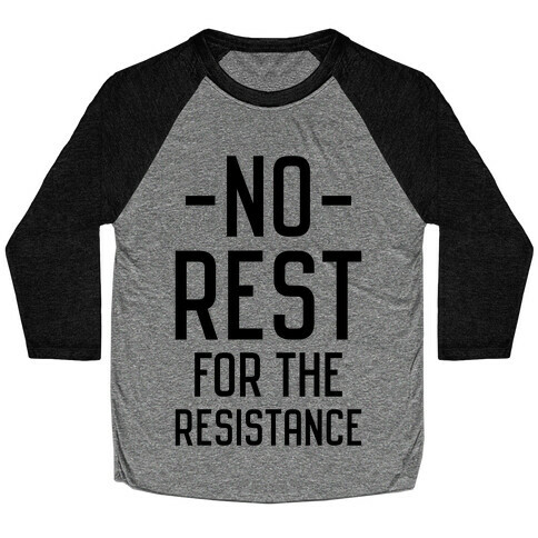No Rest for the Resistance Baseball Tee