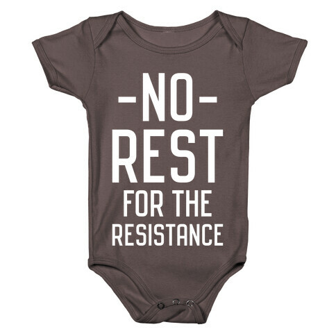 No Rest for the Resistance Baby One-Piece