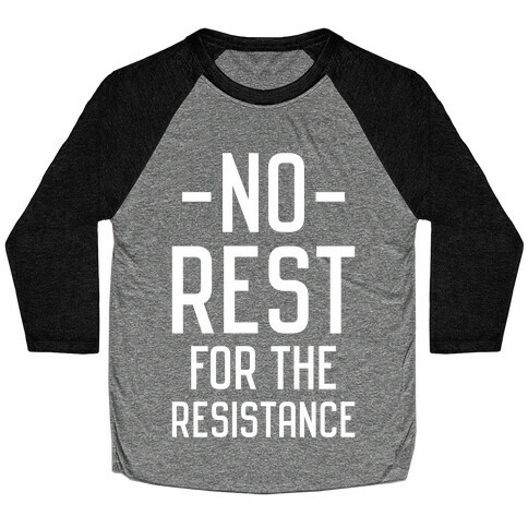 No Rest for the Resistance Baseball Tee