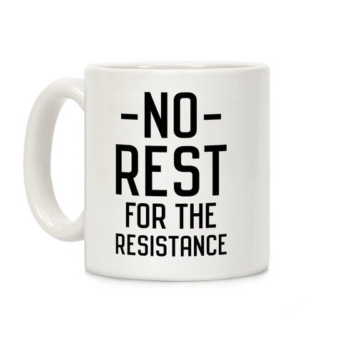 No Rest for the Resistance Coffee Mug