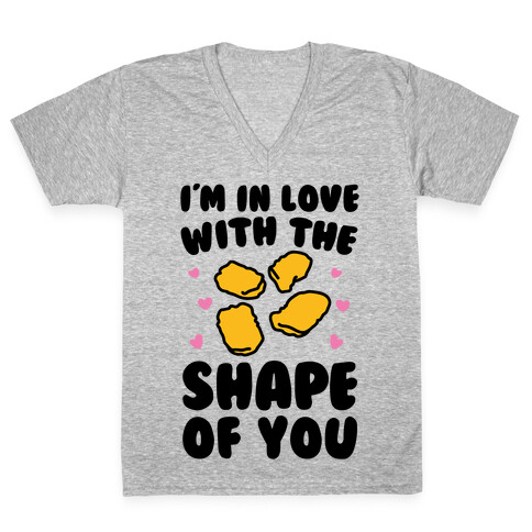 I'm In Love With The Shape of You Chicken Nugget Parody V-Neck Tee Shirt