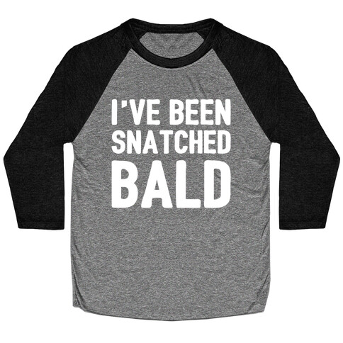 Snatched Bald White Print Baseball Tee