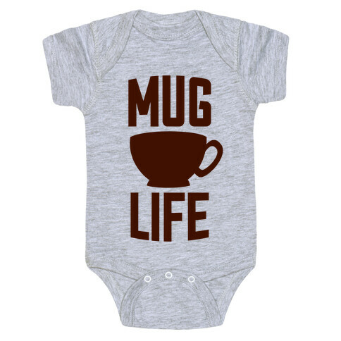 Mug Life Baby One-Piece