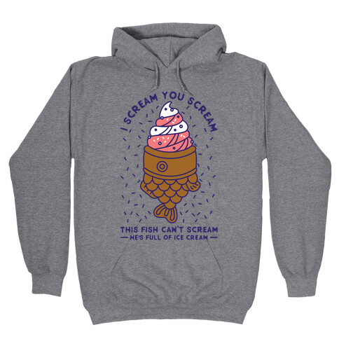 I Scream You Scream Hooded Sweatshirt