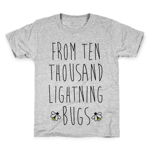 From Ten Thousand Lightning Bugs Kids T-Shirt