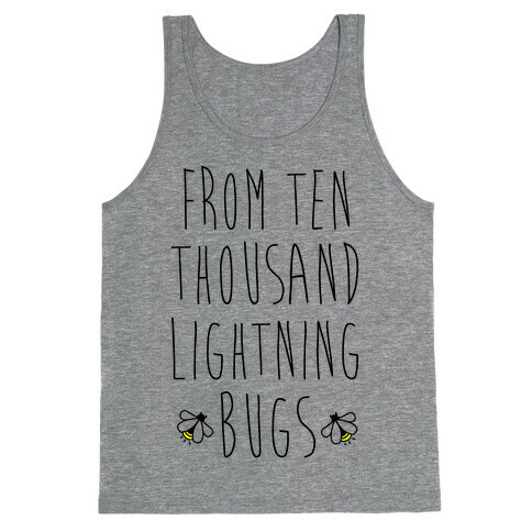 From Ten Thousand Lightning Bugs Tank Top