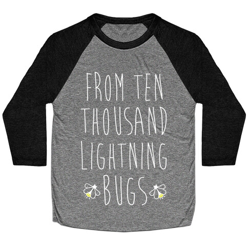 From Ten Thousand Lightning Bugs Baseball Tee