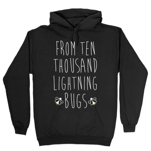 From Ten Thousand Lightning Bugs Hooded Sweatshirt