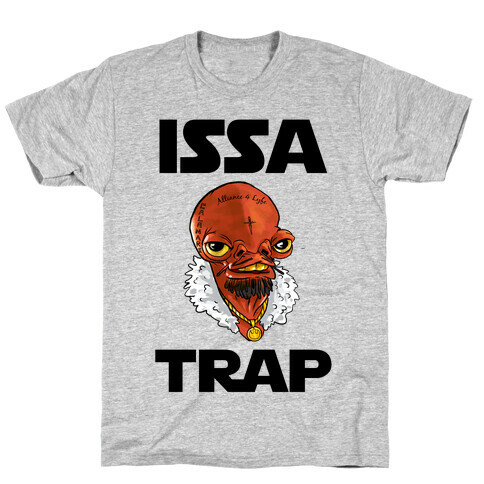 Issa Trap T-Shirt