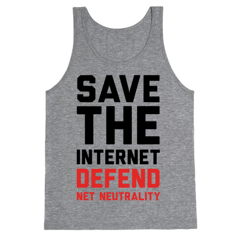 Save The Internet Defend Net Neutrality Tank Top