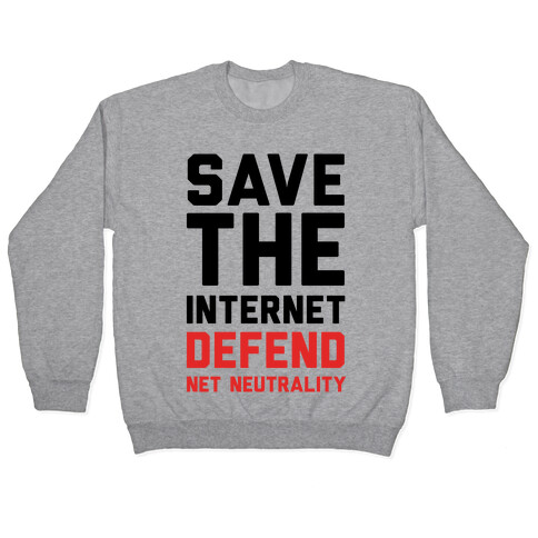 Save The Internet Defend Net Neutrality Pullover
