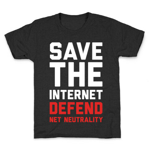 Save The Internet Defend Net Neutrality Kids T-Shirt