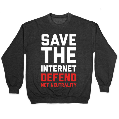 Save The Internet Defend Net Neutrality Pullover