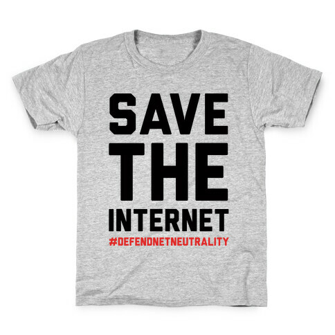 Save The Internet #DefendNetNeutrality Kids T-Shirt