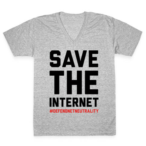 Save The Internet #DefendNetNeutrality V-Neck Tee Shirt