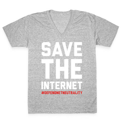 Save The Internet #DefendNetNeutrality V-Neck Tee Shirt