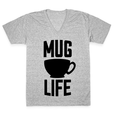 Mug Life V-Neck Tee Shirt