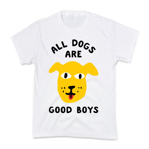 All Dogs Are Good Boys Kids T-Shirt