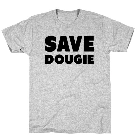 Save Dougie T-Shirt