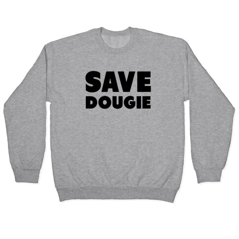 Save Dougie Pullover