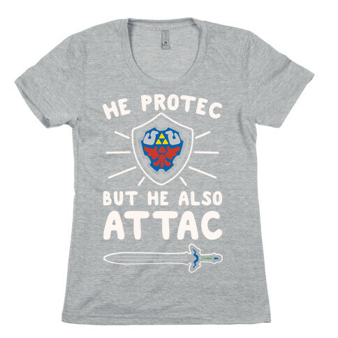 He Protec But He Also Attac Link Parody White Print Womens T-Shirt