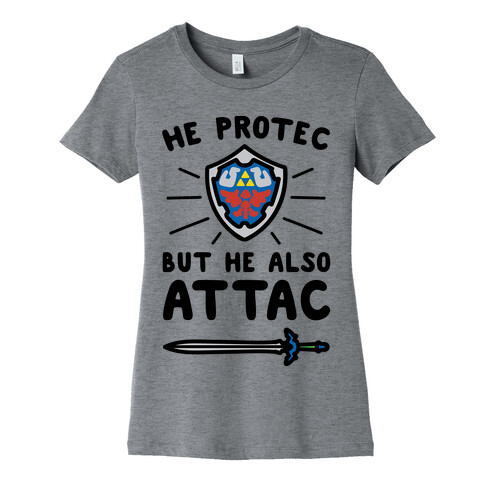 He Protec But He Also Attac Link Parody Womens T-Shirt