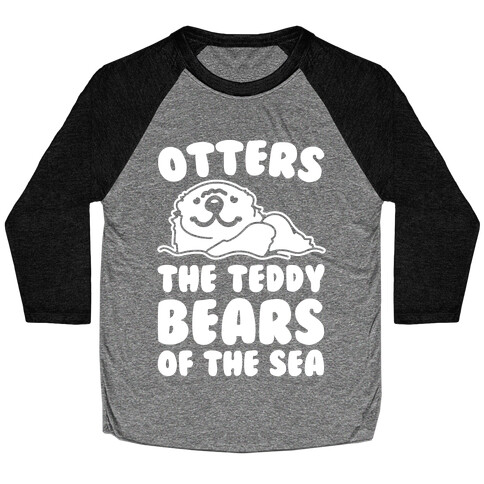 Otters The Teddy Bears of The Sea White Print Baseball Tee