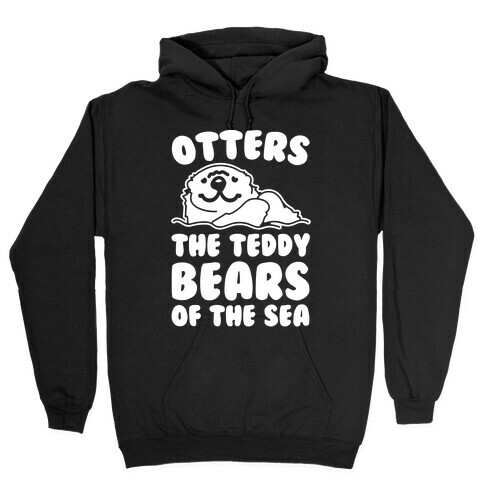 Otters The Teddy Bears of The Sea White Print Hooded Sweatshirt