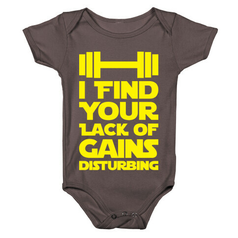 I Find Your Lack Of Gains Disturbing Baby One-Piece