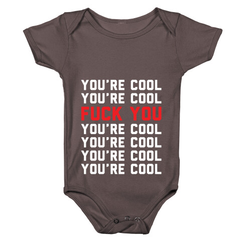 You're Cool F*** You Baby One-Piece