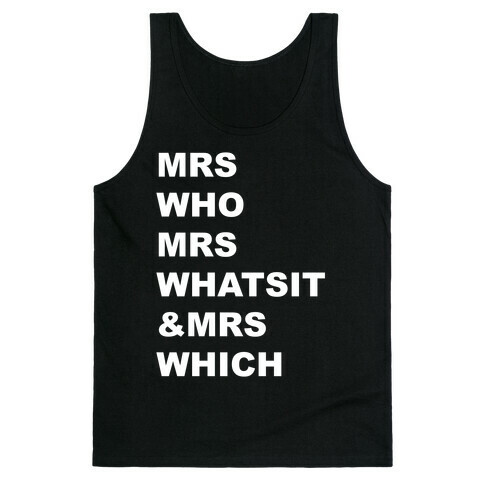 Mrs Who Mrs Whatsit & Mrs Which Tank Top