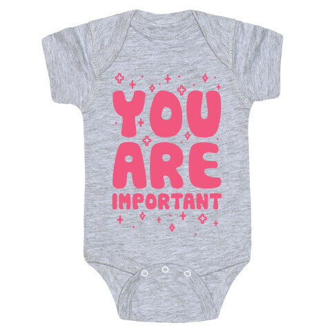 You Are Important Baby One-Piece