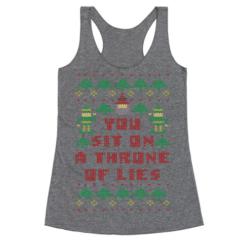 You Sit On a Throne of Lies Racerback Tank Top