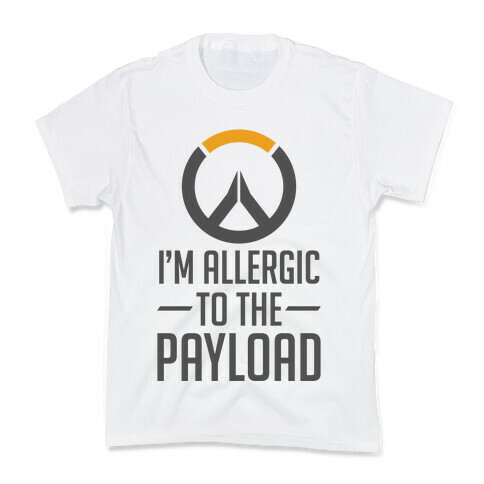 I'm Allergic to the Payload Kids T-Shirt