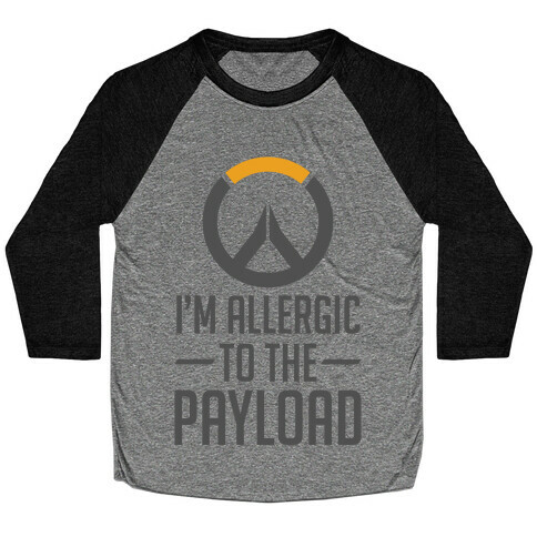 I'm Allergic to the Payload Baseball Tee