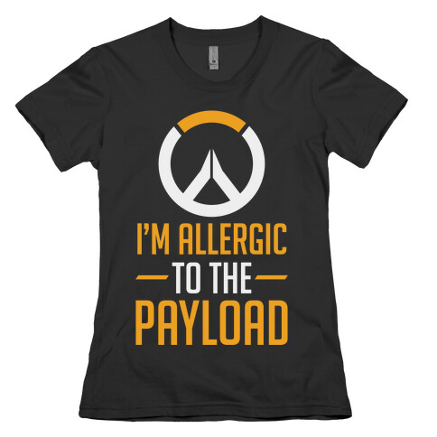 I'm Allergic to the Payload Womens T-Shirt