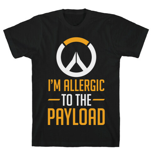I'm Allergic to the Payload T-Shirt