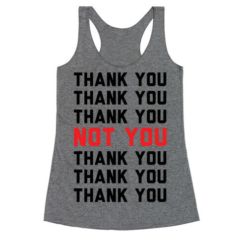 Thank You Not You Racerback Tank Top