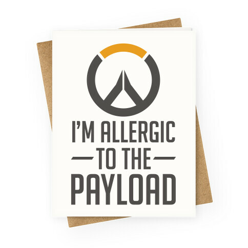 I'm Allergic to the Payload Greeting Card