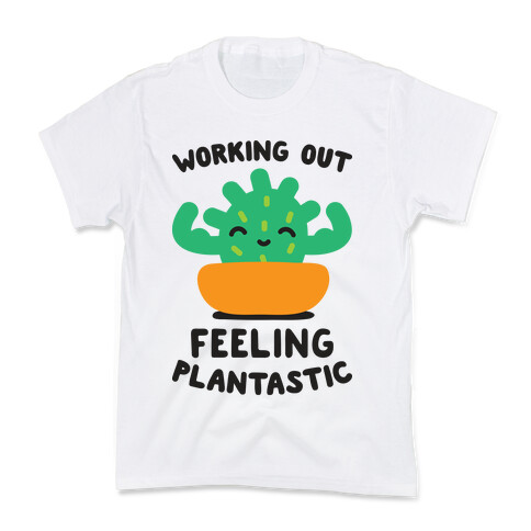 Working Out Feeling Plantastic Kids T-Shirt